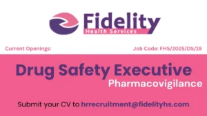 Fidelity Health Services Hiring Drug Safety Executive
