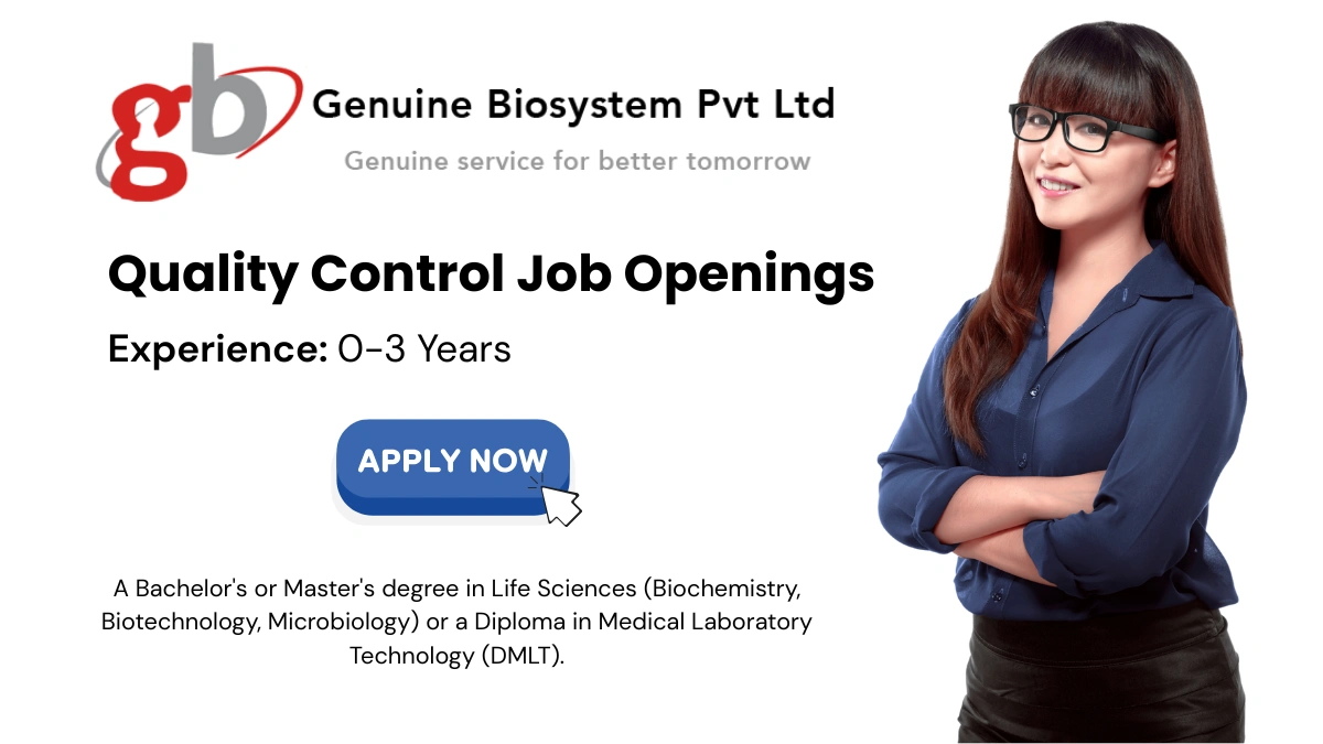 Genuine Biosystem is Hiring for Quality Control Opportunities in Oragadam (0-3 Years Exp)