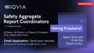 IQVIA Is Hiring A Safety Aggregate Report Coordinator in Kolkata & Kochi