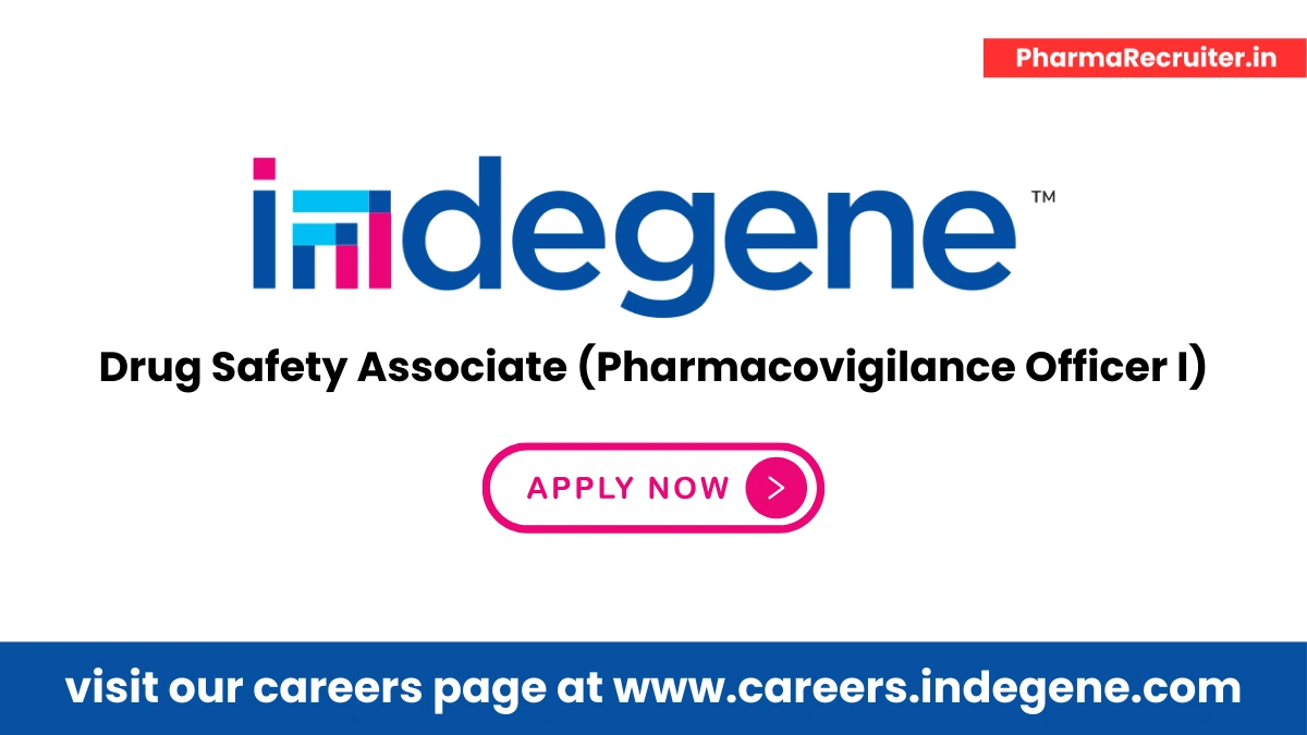 Indegene Is Hiring for a Drug Safety Associate