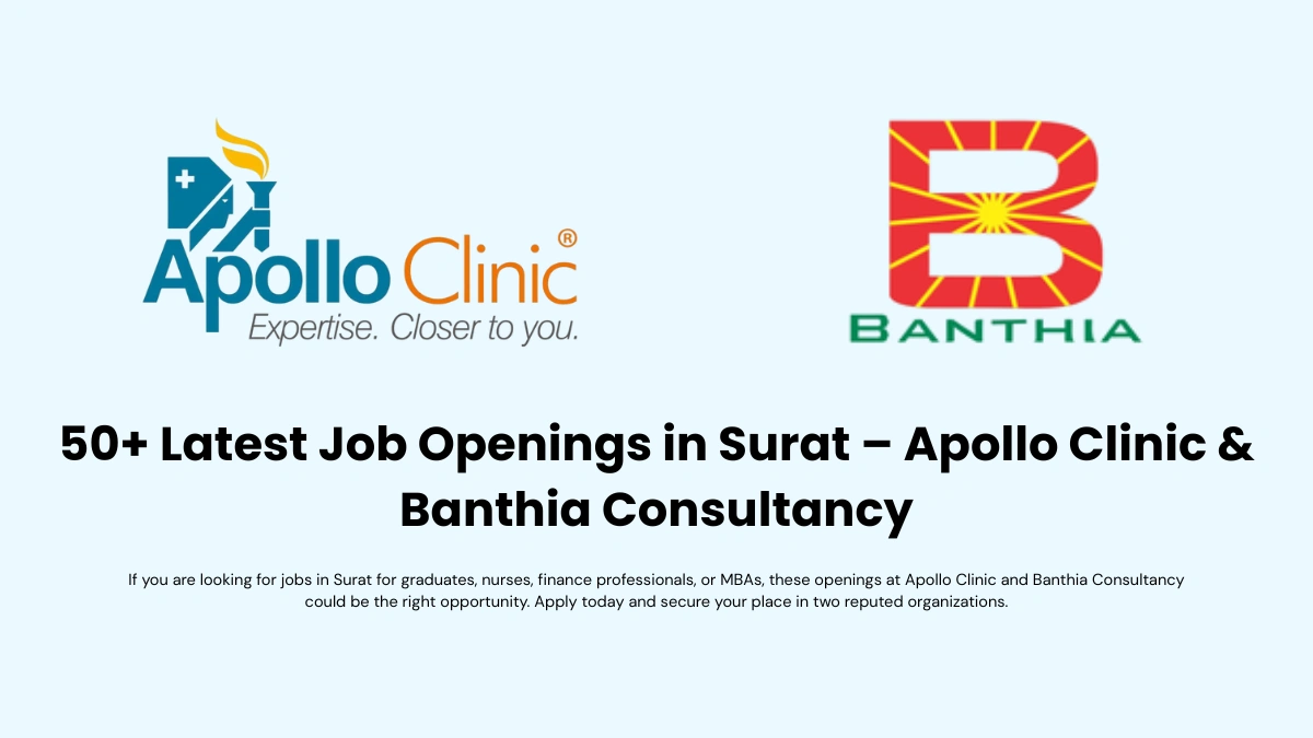 Latest Job Openings in Surat – Apollo Clinic & Banthia Consultancy