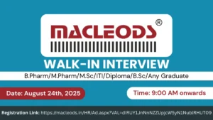 Macleods Pharma Walk-In Drive for Production, QA & QC Jobs on 24th August