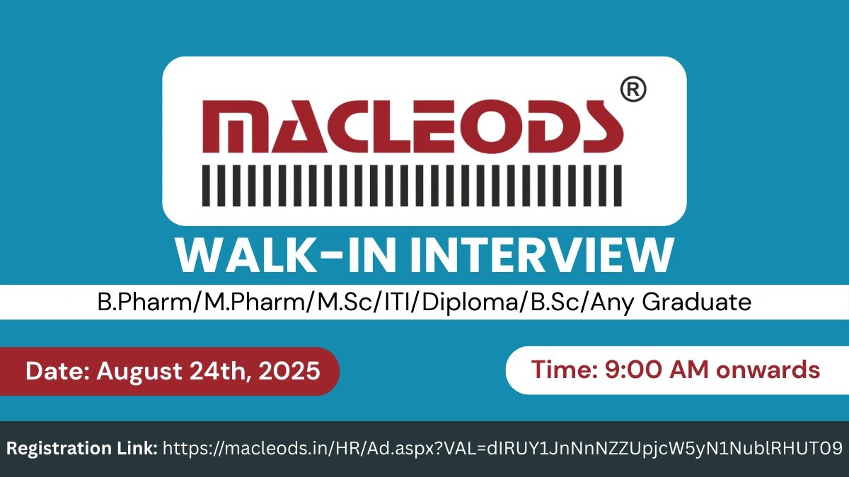 Macleods Pharma Walk-In Drive for Production, QA & QC Jobs on 24th August