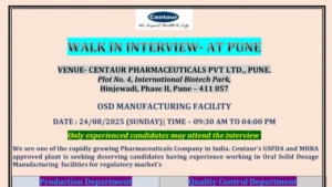 Major Walk-In Interview @Centaur Pharmaceuticals in Pune for Experienced Pharma Professionals on 24th August