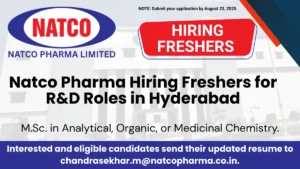 Natco Pharma Hiring Freshers for R&D Roles in Hyderabad