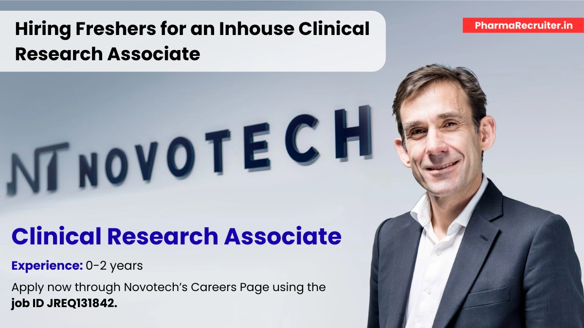 Novotech - Urgent Hiring Freshers for an Inhouse Clinical Research Associate