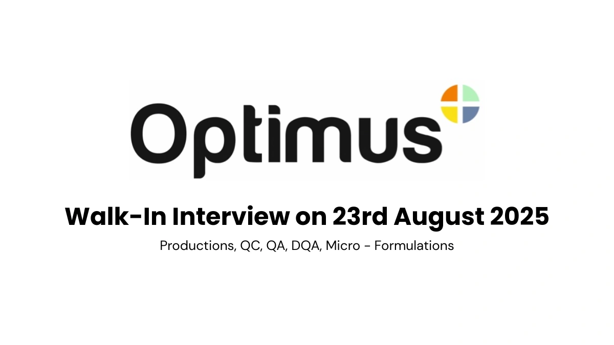 Optimus Pharma Careers – Walk-In Interview on 23rd August 2025