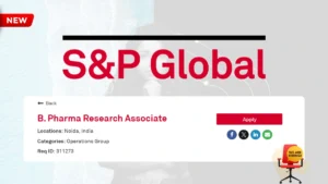 S&P Global is Hiring a B. Pharma Research Associate in Noida