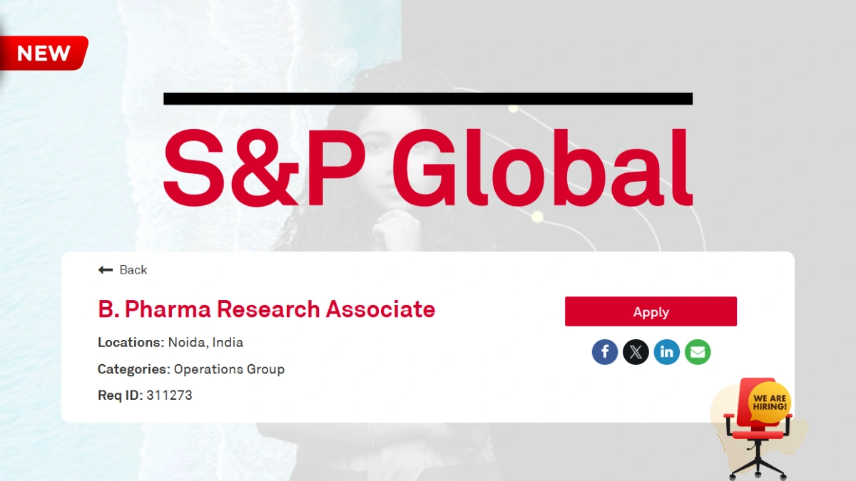 S&P Global is Hiring a B. Pharma Research Associate in Noida