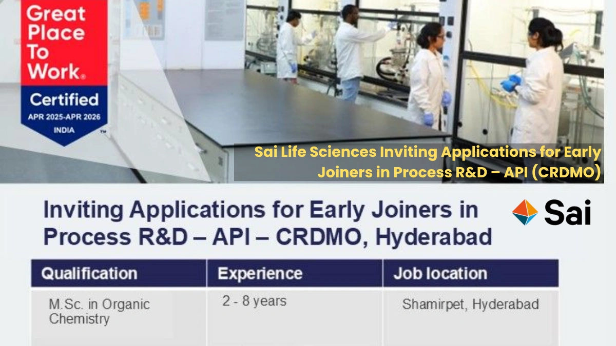 Sai Life Sciences Inviting Applications for Early Joiners in Process R&D – API (CRDMO)