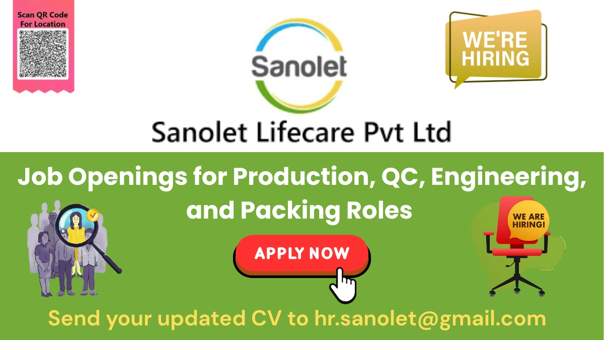 Sanolet Lifecare - Job Openings for Production, QC, Engineering, and Packing Roles