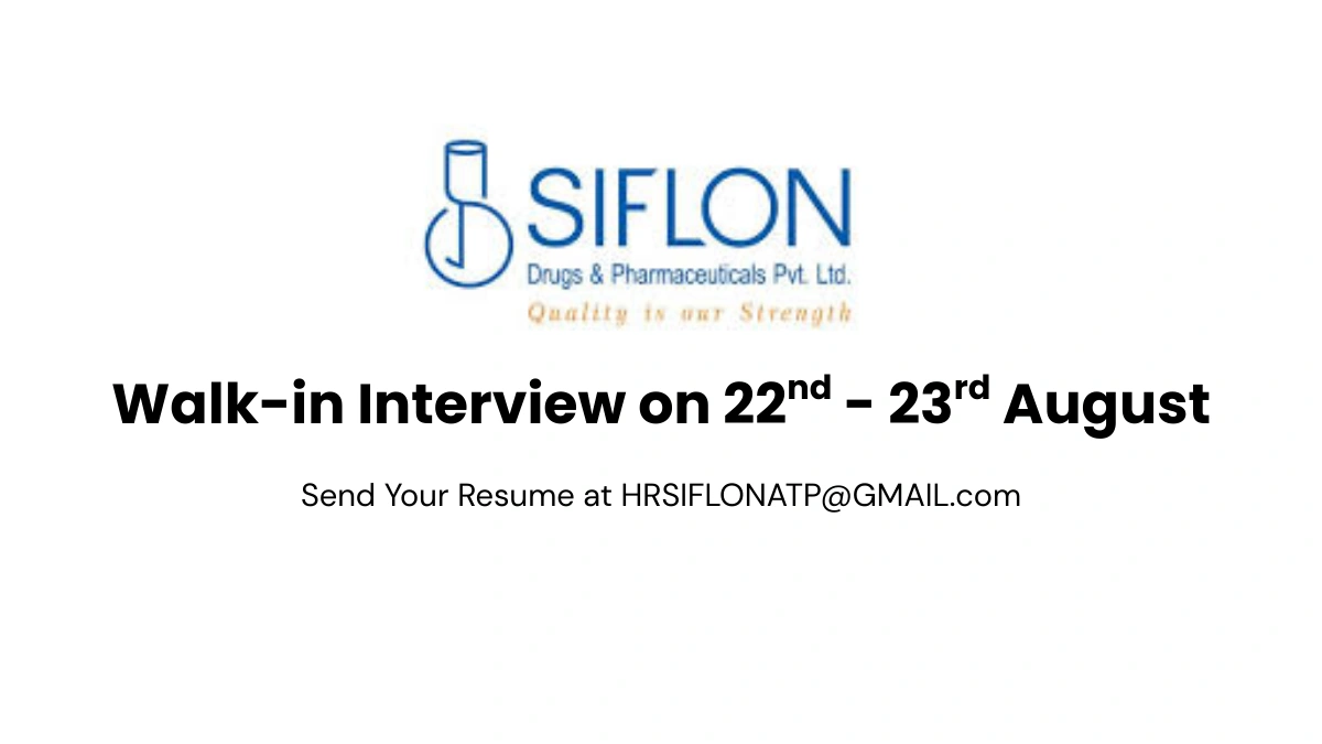 Siflon Pharma Walk-in Interview for Multiple Roles on 22nd & 23rd August 2025