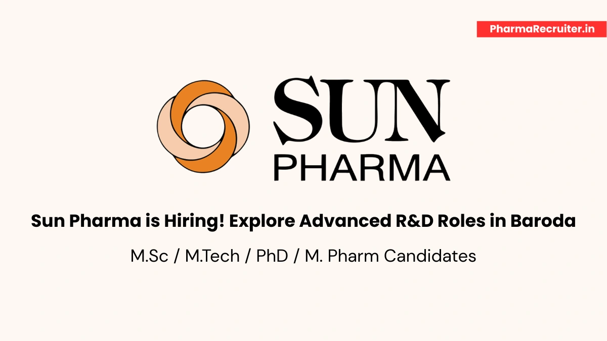 Sun Pharma is Hiring! Explore Advanced R&D Roles