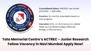 Tata Memorial Centre’s ACTREC - Junior Research Fellow Vacancy in Navi Mumbai Apply Now!