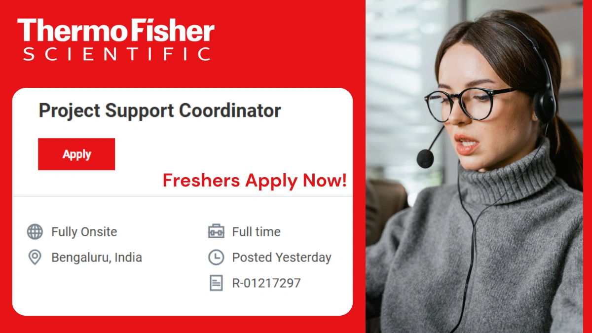 Thermo Fisher Scientific - Project Support Coordinator Job Vacancy in Bengaluru Apply Now!