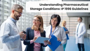 Understanding Pharmaceutical Storage Conditions - IP 1996 Guidelines