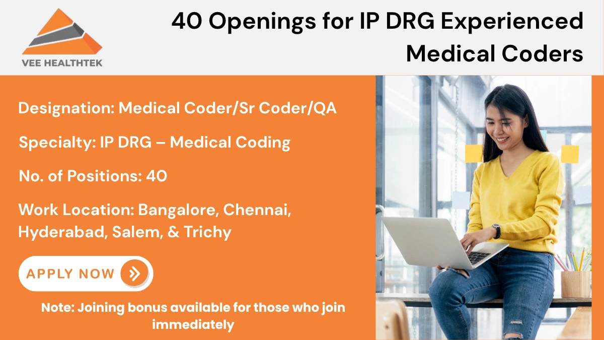 Vee Healthtek - 40 IP DRG Medical Coder Vacancy Apply Now in Bangalore, Chennai, Hyderabad, Salem, & Trichy