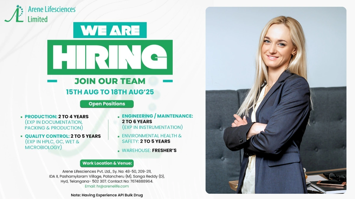 Walk-In Drive @ Arene Lifesciences Limited - Hiring for Production, Quality Control, EHS, Warehouse and Engineering Departments on 15th to 18th August