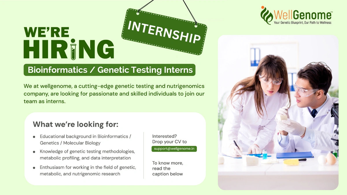 Well Genome is Hiring Bioinformatics & Genetic Testing Interns