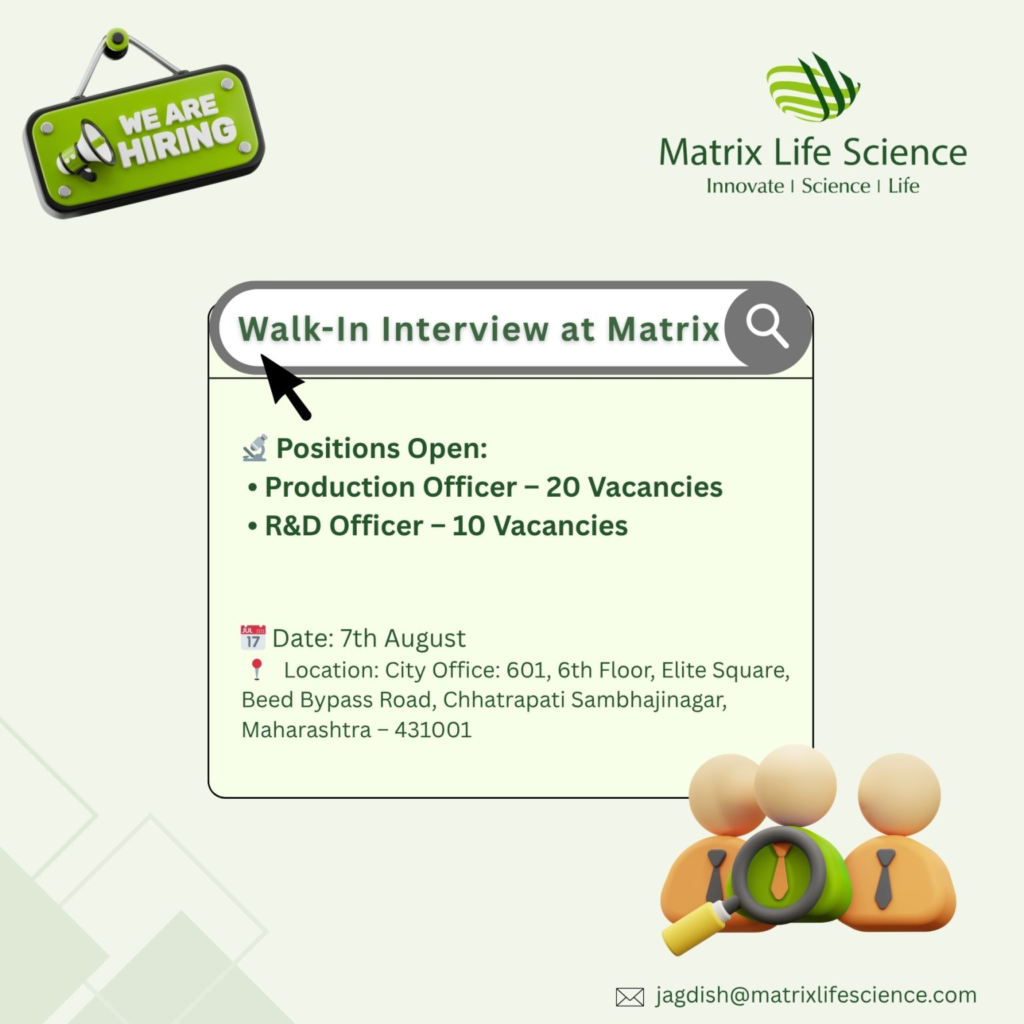 Matrix Life Science Walk-In Interview in Chhatrapati Sambhajinagar on Thursday, August 7, 2025