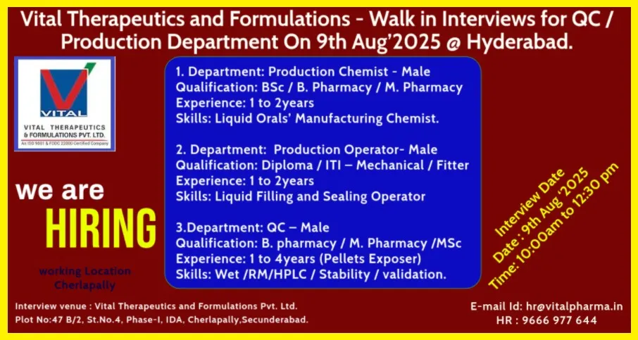 Vital Therapeutics Walk-In Interview for QC and Production Roles in Hyderabad on 9th August