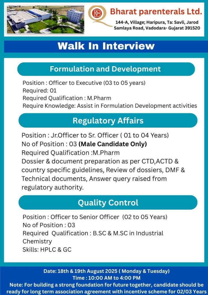 Walk-In Interviews for Multiple Pharma Positions at Bharat Parenterals Ltd., Vadodara on 18th & 19th August 2025