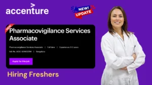 Accenture Hiring Freshers - Pharmacovigilance Services Associate Jobs