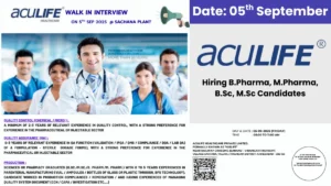 Aculife Healthcare Walk-In Interview 2025 – QA, QC, Production Jobs on 5th September (0-5 Years)