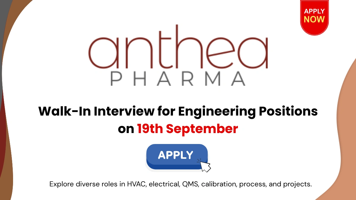 Anthea Pharma Walk-In Interview for Engineering Positions on 19th September