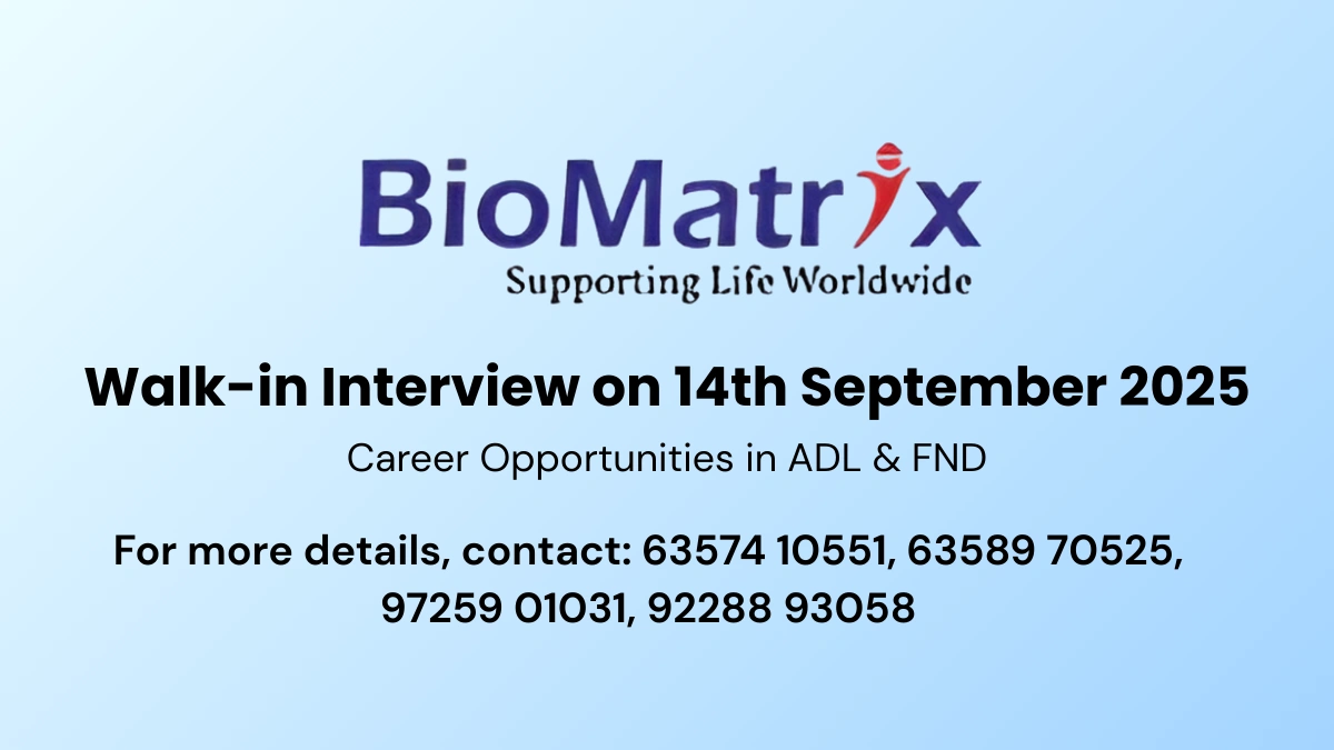 BioMatrix Healthcare Walk-in Interview on 14th September 2025 – Career Opportunities in ADL & FND