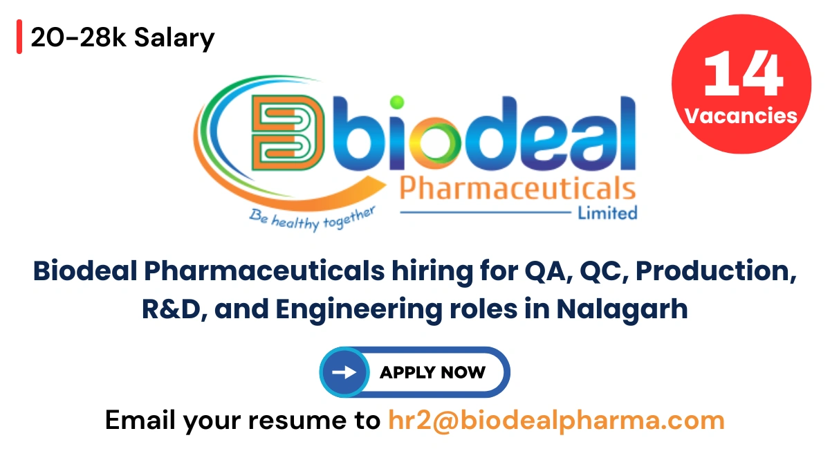 Biodeal Pharmaceuticals hiring for QA, QC, Production, R&D, and Engineering roles in Nalagarh