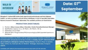 Biological E. Limited Walk-In Interview for Diploma, B.Sc, B.Pharm, M.Pharm, M.Sc Candidates in Production (Injectables) on 7th September 2025