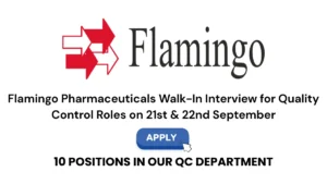 Flamingo Pharmaceuticals Walk-In Interview for Quality Control Roles on 21st & 22nd September