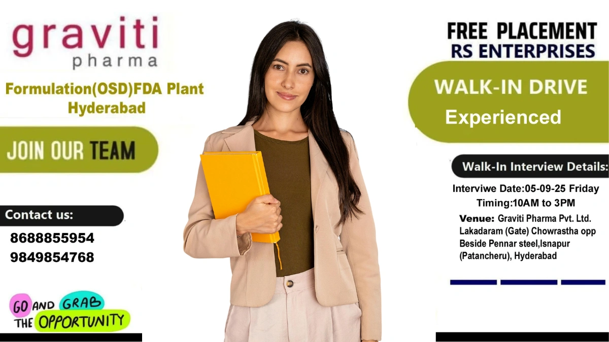 Graviti Pharma Walk-In Interview 2025 – Production Jobs in Hyderabad (OSD Formulation Plant) on 5th September