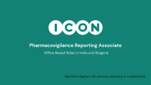 ICON plc Hiring a Pharmacovigilance Reporting Associate - Office-Based Roles in India and Bulgaria