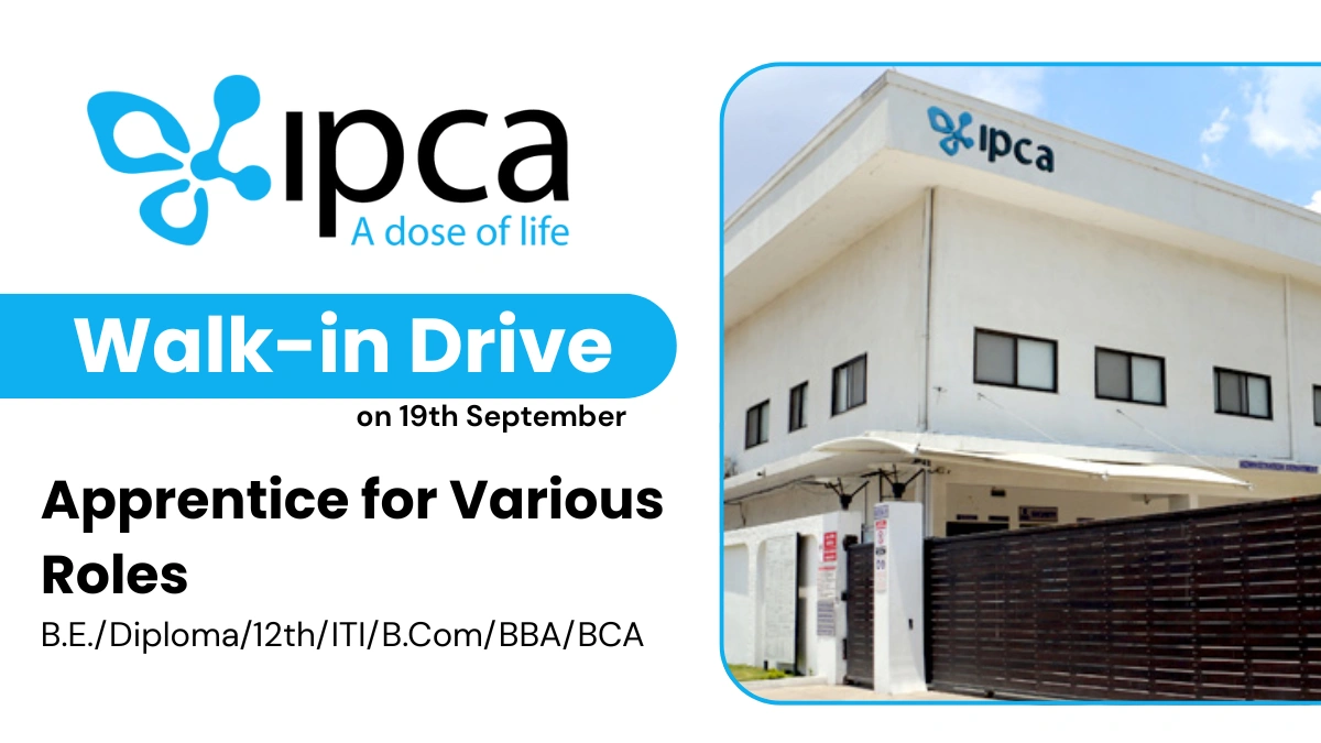 Ipca Laboratories Ltd Walk-In Drive for Apprentice Roles on 19th September