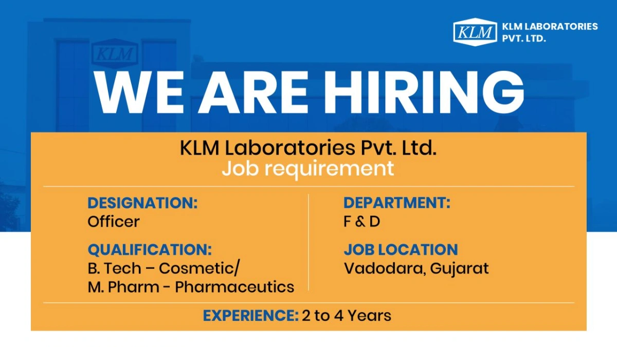 KLM Laboratories is Hiring for Officer – Formulation & Development
