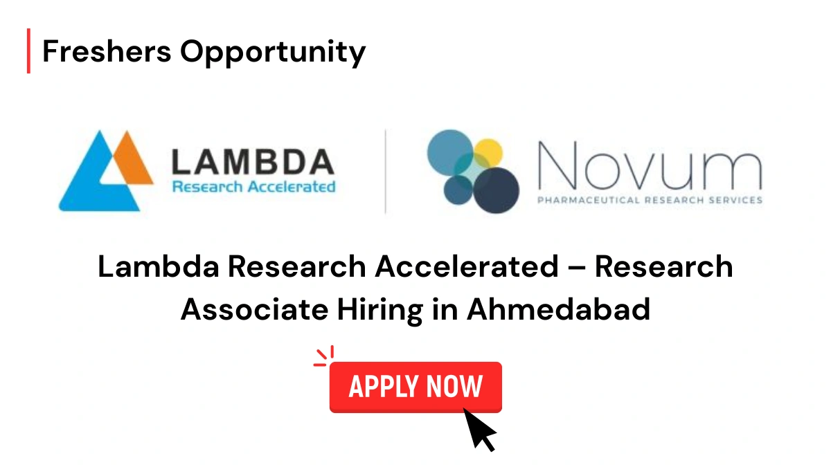 Lambda Research Accelerated – Research Associate Hiring in Ahmedabad