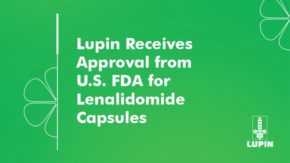 Lupin Receives U.S. FDA Approval for Lenalidomide Capsules
