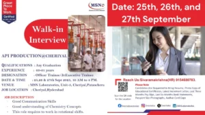 MSN Laboratories Walk-In Interview for API Production Trainee Roles on 25th, 26th, and 27th September