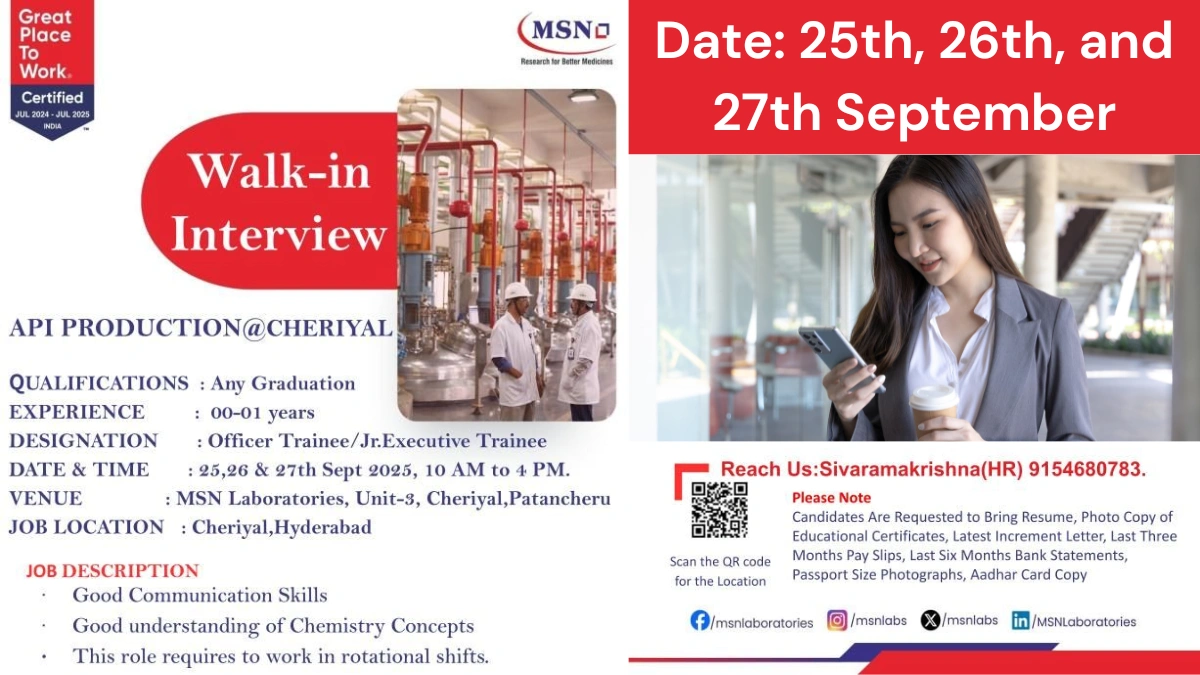 MSN Laboratories Walk-In Interview for API Production Trainee Roles on 25th, 26th, and 27th September