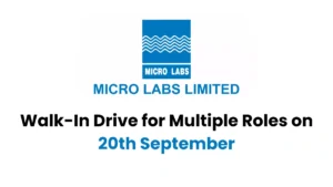 Micro Labs Limited Walk-In Drive for Multiple Roles on 20th September