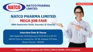 NATCO Pharma Limited Mega Job Fair 2025 – Multiple Pharma Careers in Chennai (6th September)