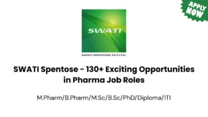 SWATI Spentose - 130+ Exciting Opportunities in Pharma Job Roles