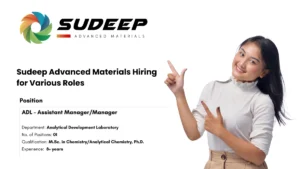 Sudeep Advanced Materials Hiring for Various Roles