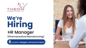 Theon Pharmaceuticals Ltd is Hiring for HR Manager – Lead Pharma HR Excellence