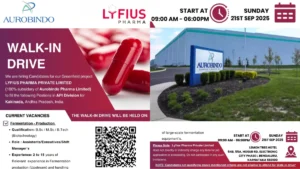Walk-in Drive @ Lyfius Pharma - Join Aurobindo’s Greenfield Project on 21st September
