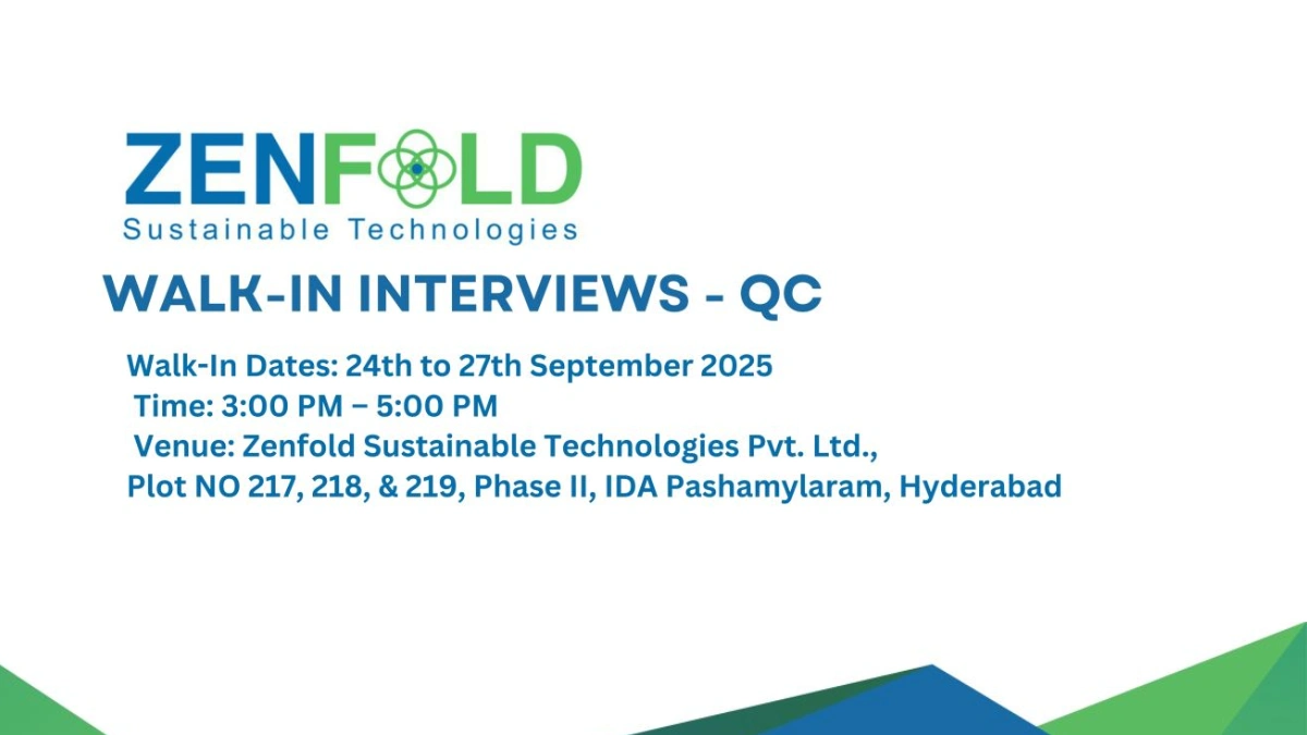 Zenfold Sustainable Technologies Walk-In Interviews for QC Roles from 24th to 27th September