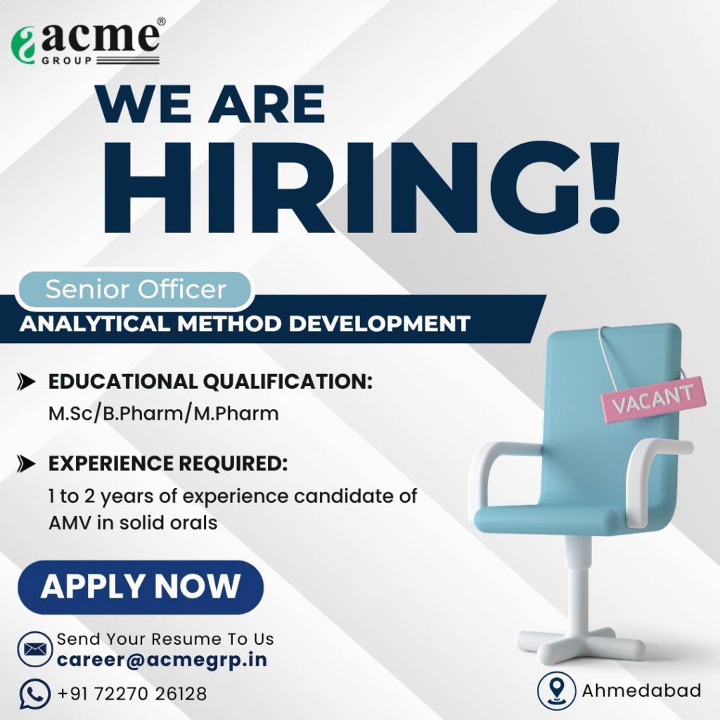 Acme Group Hiring Senior Officer - Analytical Method Development Ahmedabad 2025