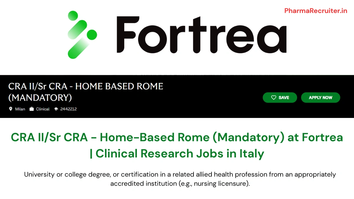 CRA II & Sr CRA - Home-Based Rome (Mandatory) at Fortrea